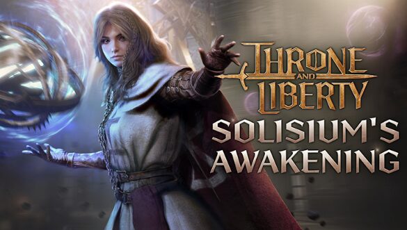 Throne and Liberty recebe Solisium’s Awakening noticia update nodachilab