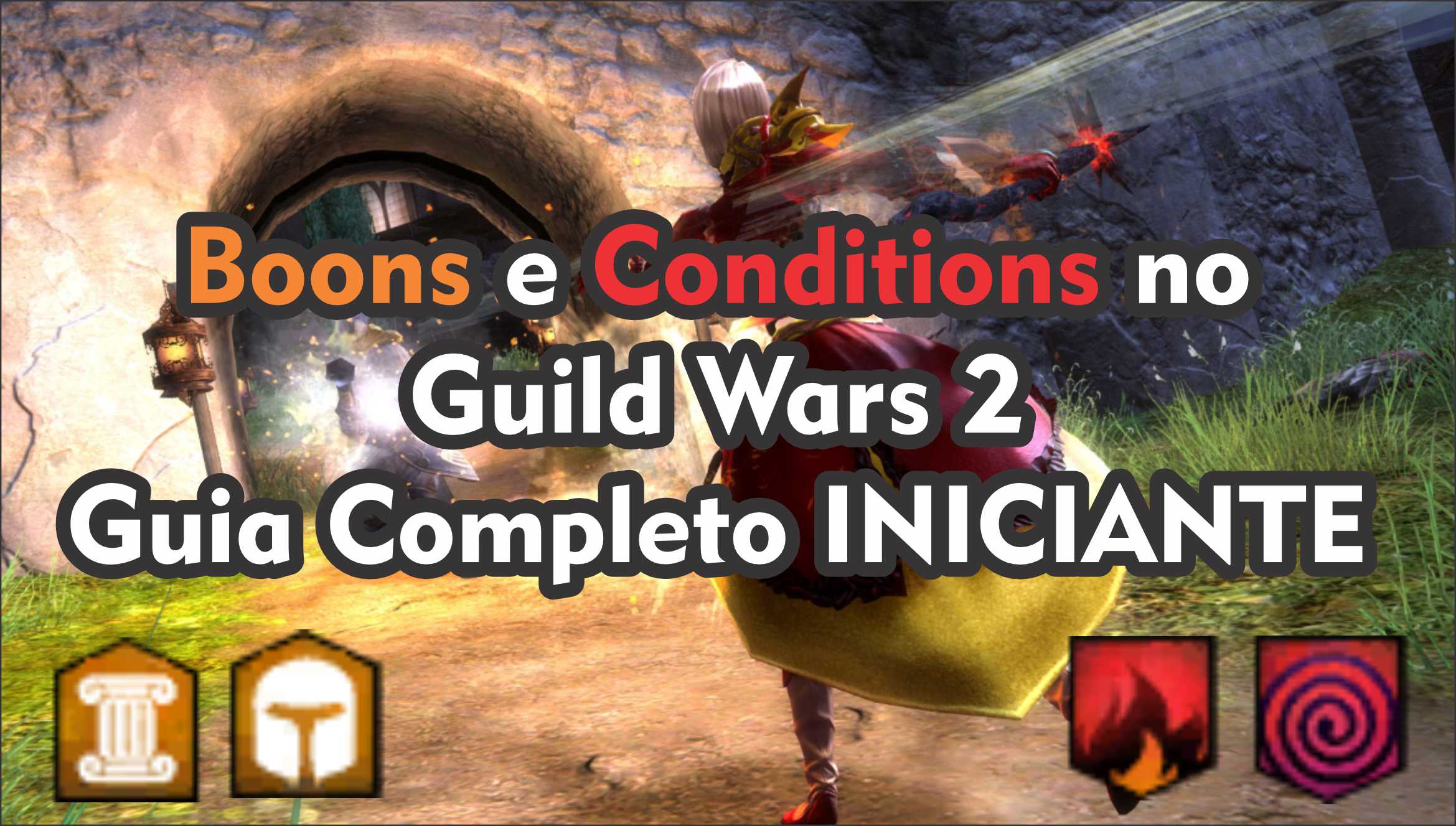 Boons e Conditions no GW2 Guia Completo INICIANTE