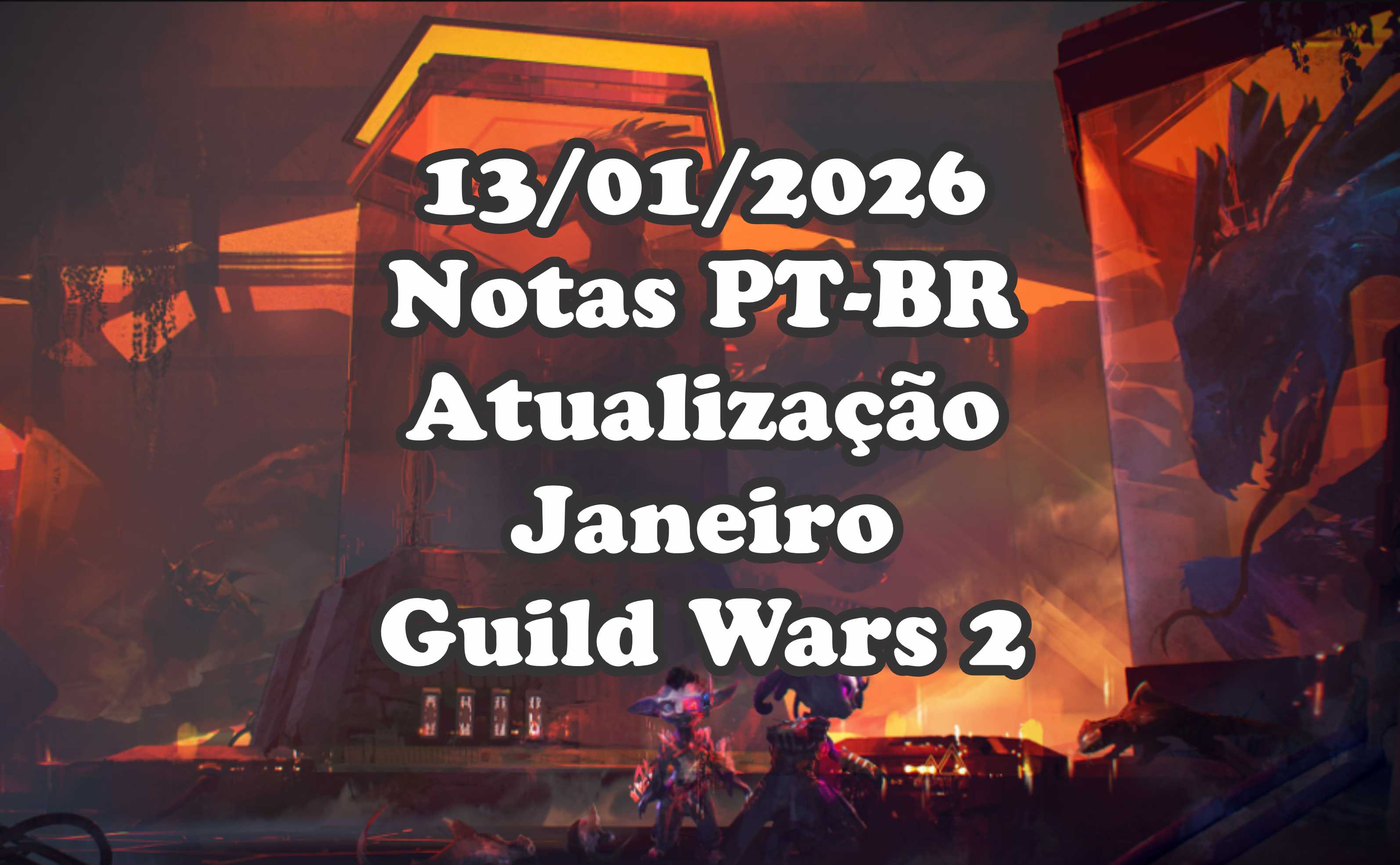 13-01-2026 - Notas PT-BR da Atualização de Janeiro guild wars 2