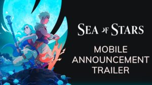 Sea of Stars chega ao mobile em abril com preço definido