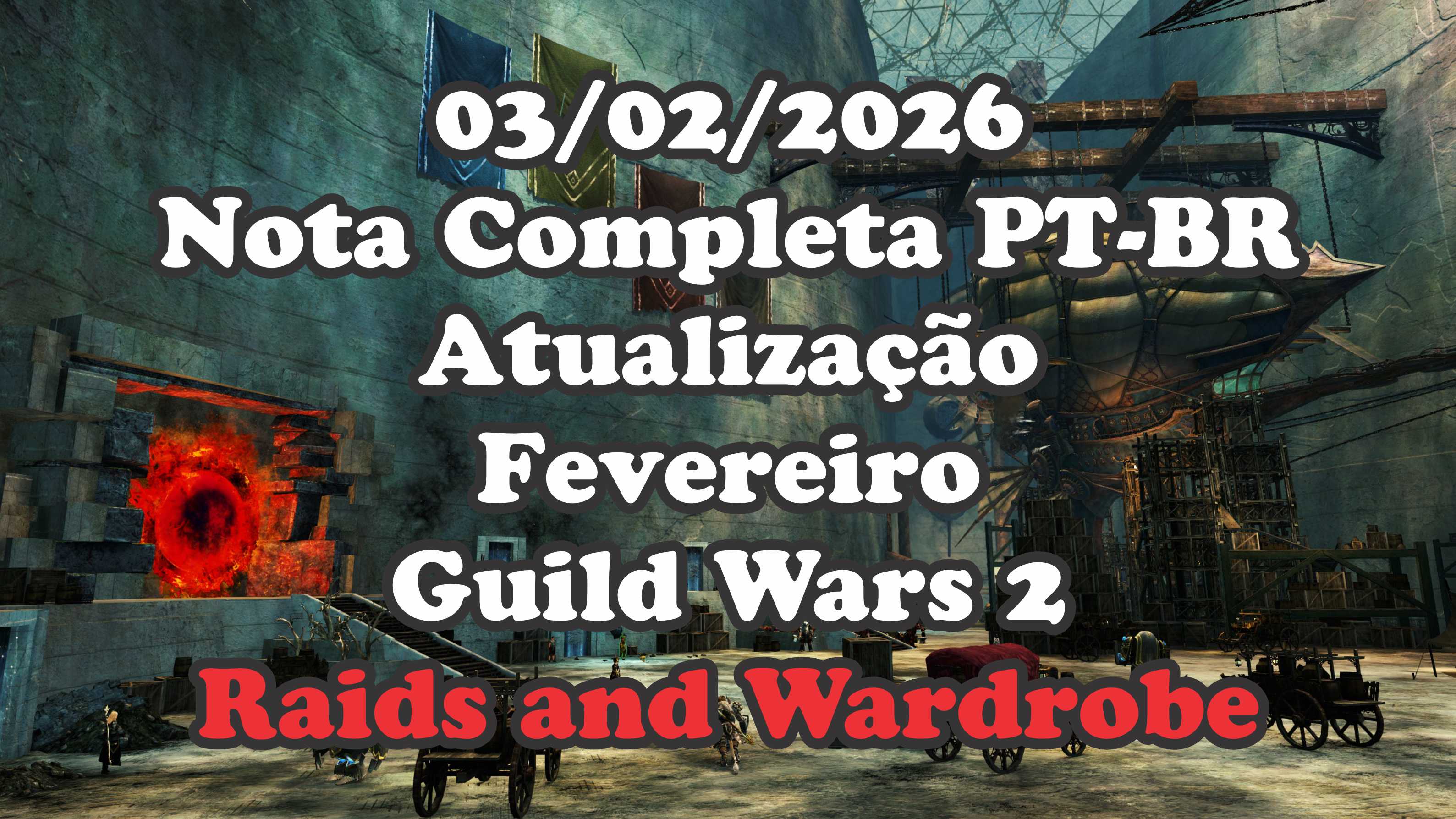 03-02-2026 Atualização VoE Raids and Wardrobe PT-BR de Fevereiro do Guild Wars 2