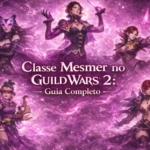 Classe Mesmer no Guild Wars 2 Guia Completo