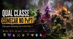 Guild Wars 2 Qual classe escolher no PvP