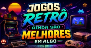 Por que os jogos retrô ainda são melhores em algo que os modernos perderam