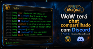 WoW terá chat compartilhado com Discord