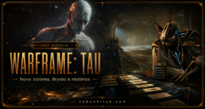 Warframe Tau tudo sobre o novo Sistema Ta