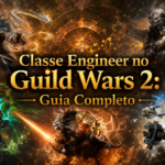 Classe Engineer (Engenheiro) no Guild Wars 2 Guia Completo